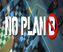 No Plan B