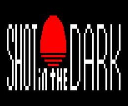 Shot in the Dark