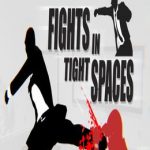 Fights in Tight Spaces