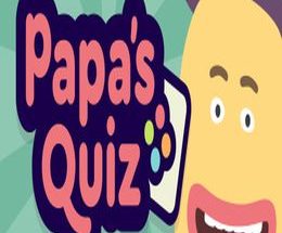 Papa’s Quiz
