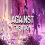 Against The Moon: Moonstorm