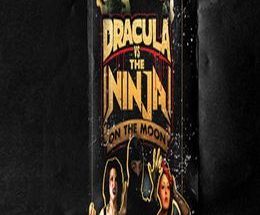 Dracula VS The Ninja On The Moon