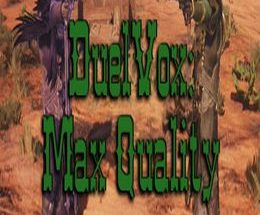 DuelVox: Max Quality