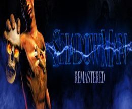 Shadow Man: Remastered