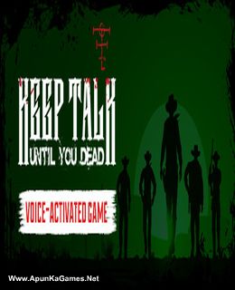 Keep Talk Until You Dead Cover, Poster, Full Version, PC Game, Download Free