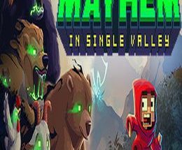 Mayhem in Single Valley