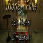 MoneyFalls: Coin Pusher Simulator