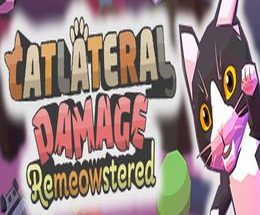 Catlateral Damage: Remeowstered