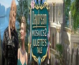 Daydream Mosaics 2: Juliette’s Tale