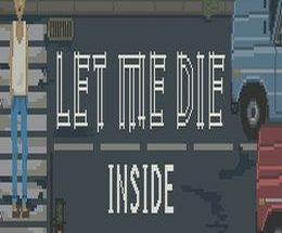 Let Me Die inside