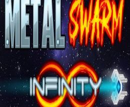 Metal Swarm Infinity