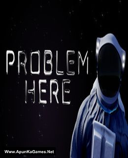Problem Here Cover, Poster, Full Version, PC Game, Download Free