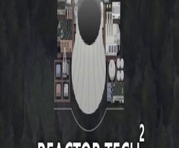 Reactor Tech 2