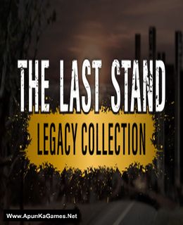 The Last Stand Legacy Collection Cover, Poster, Full Version, PC Game, Download Free