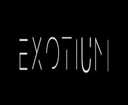 EXOTIUM – Episode 1