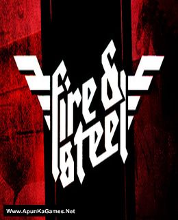 Fire and Steel Cover, Poster, Full Version, PC Game, Download Free