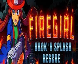 Firegirl: Hack ‘n Splash Rescue