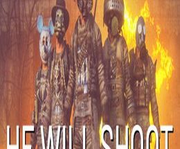 He Will Shoot