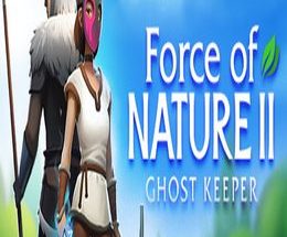 Force of Nature 2: Ghost Keeper