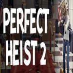 Perfect Heist 2