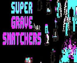 Super Grave Snatchers