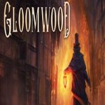 Gloomwood