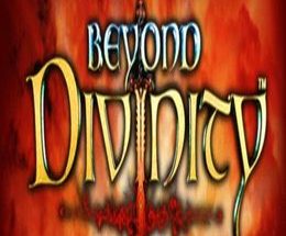 Beyond Divinity