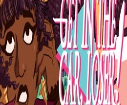 Get in the Car, Loser!