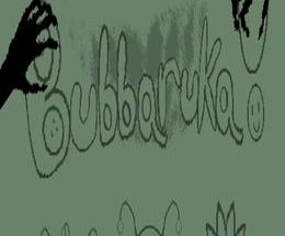 Bubbaruka!