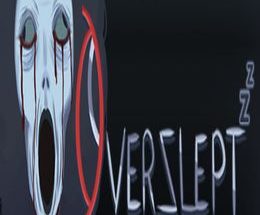 Overslept