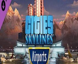 Cities Skylines: Airports