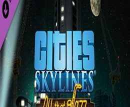 Cities: Skylines – All That Jazz