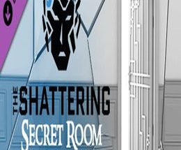 Secret Room: The Shattering