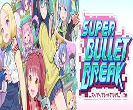 Super Bullet Break
