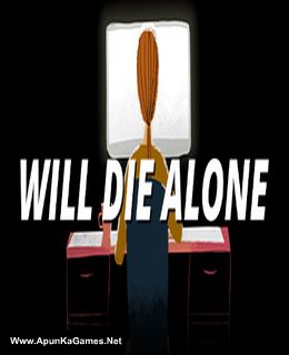 Will Die Alone Cover, Poster, Full Version, PC Game, Download Free