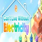 Can’t Live Without Electricity