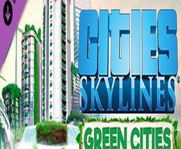 Cities: Skylines Green Cities