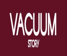 Vacuum Story
