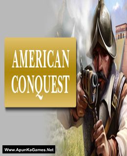 American Conquest Cover, Poster, Full Version, PC Game, Download Free