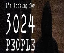 I’m looking for 3024 people