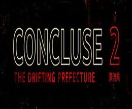 CONCLUSE 2: The Drifting Prefecture