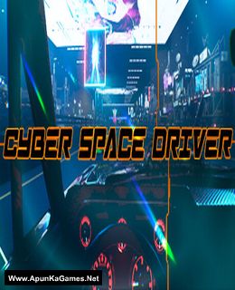 Cyber Space Driver Cover, Poster, Full Version, PC Game, Download Free
