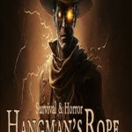 Survival & Horror: Hangman’s Rope