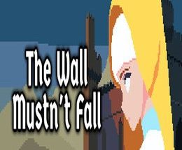 The Wall Mustn’t Fall