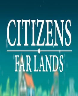 Citizens Far Lands Cover, Poster, Full Version, PC Game, Download Free