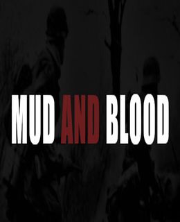 Mud and Blood Cover, Poster, Full Version, PC Game, Download Free