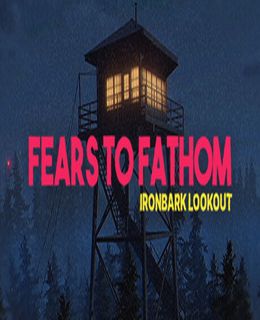 Fears to Fathom: Ironbark Lookout Cover, Poster, Full Version, PC Game, Download Free