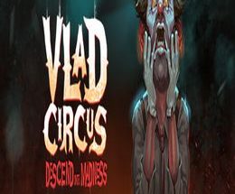 Vlad Circus: Descend Into Madness