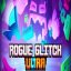 Rogue Glitch Ultra