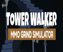 Tower Walker: MMO Grind Simulator